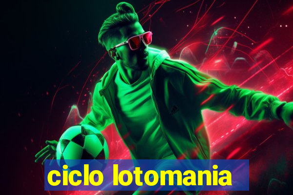 ciclo lotomania